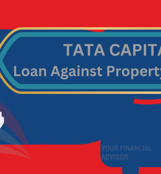 TATA CAPITAL Loan Against Property Features