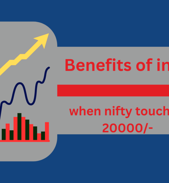 Benefits of investors when nifty touches 20000/-