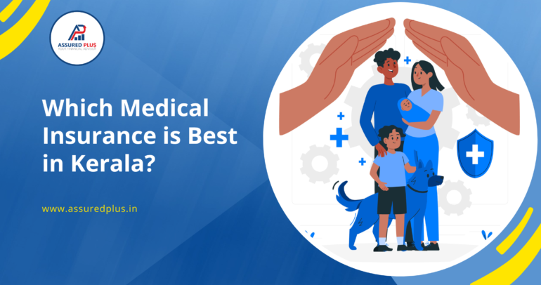 Which Medical Insurance is Best in Kerala?