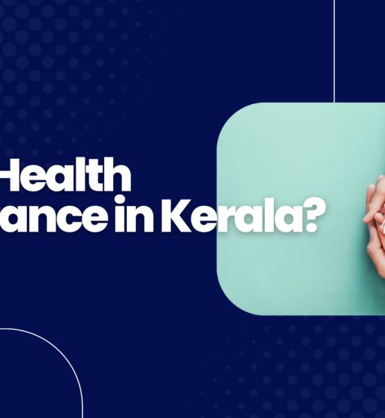 Which Company Is the Best Health Insurance in Kerala?
